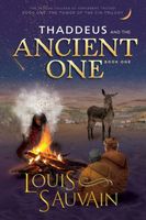 Cover of Thaddeus and the Ancient One by Louis Sauvain