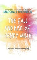 The Fall and Rise of Henry Milch