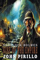 Sherlock Holmes, Rise of the Empire