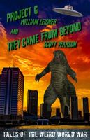 Project G and They Came from Beyond