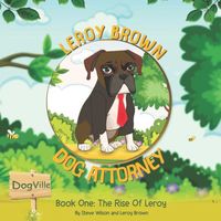 Leroy Brown Dog Attorney