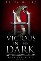 Vicious in the Dark