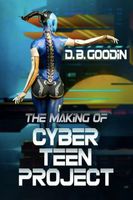 The Making of Cyber Teen Project