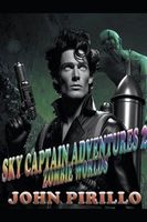 Sky Captain Adventures 2, Zombie World