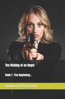 Cover of The Making of an Angel by Anthony Harrington