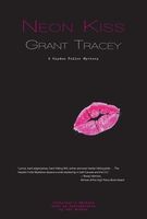 Cover of Neon Kiss by Grant Tracey