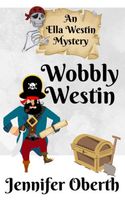 Cover of Wobbly Westin by Jennifer Oberth