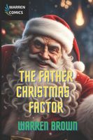 Cover of The Father Christmas Factor by Warren Brown
