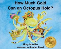 Cover of How Much Gold Can an Octopus Hold? by Mary Mueller