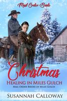 Christmas Healing in Miles Gulch