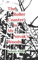 The Roller Coaster in Mr. Novak's Woods