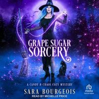 Grape Sugar Sorcery