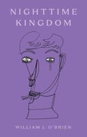 Cover of Nighttime Kingdom WIlliam by J. O'Brien