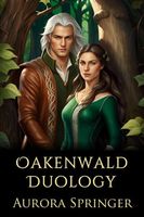 Oakenwald Duology
