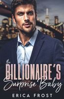 Cover of The Billionaire's Surprise Baby by Erica Frost