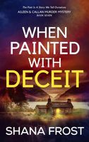 When Painted With Deceit