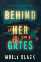 Behind Her Gates