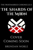 The Shards of the Moon