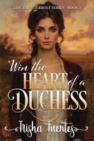 Win the Heart of a Duchess