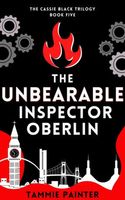Cover of The Unbearable Inspector Oberlin by Tammie Painter