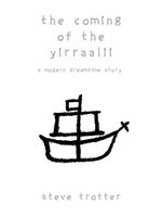 Cover of The Coming Of The Yirraalii by Steve Trotter