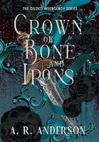 Cover of Crown of Bone and Irons by A.R. Anderson