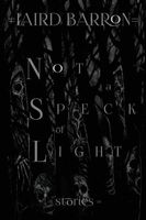 Not a Speck of Light