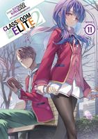 Classroom of the Elite: Year 2 (Light Novel) Vol. 11
