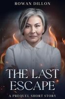 Cover of The Last Escape by Rowan Dillon