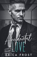 Cover of Accidental Love by Erica Frost
