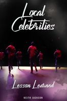 Cover of Local Celebrities by Keith Jackson