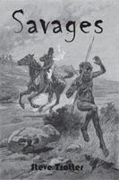 Cover of Savages: a truth telling by Steve Trotter