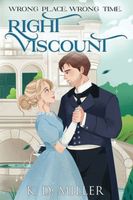 Cover of Wrong Place. Wrong Time. Right Viscount. by K.D. Miller