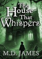 The House That Whispers