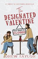 Cover of The Designated Valentine by Drew Taylor