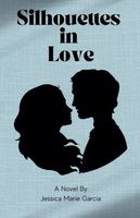 Cover of Silhouettes in Love Jessica by Marie Garcia
