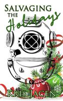 Cover of Salvaging the Holidays by Kris Jacen