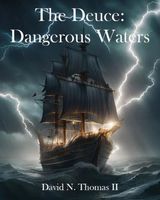 Cover of The Deuce: Dangerous Waters by David Thomas