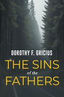 Cover of The Sins of the Fathers by Dorothy F. Gricius