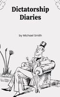 Dictatorship Diaries
