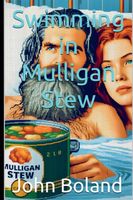 Cover of Swimming in Mulligan Stew by John Boland