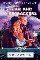 Cover of Fear of Firecrackers by Serena Walken