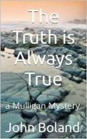 Cover of The Truth is Always True by John Boland
