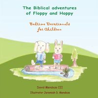 Cover of The Biblical adventures of Floppy and Hoppy by David Mendoza