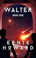 Cover of Walter Book One by Ernie Howard