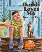 Cover of Daddy Loves Me Near or Far by L.A. Smith