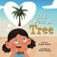 Cover of If I Were A Tree by Nancy Garcia