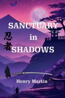 Cover of Sanctuary in Shadows by Henry Martin