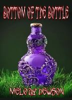 Cover of Bottom of the Bottle by Melody Hewson