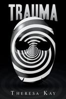 Cover of Trauma by Theresa Kay